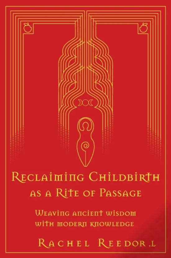 Livro: "Reclaiming childbirth as a rite of passage", de Rachel Reed